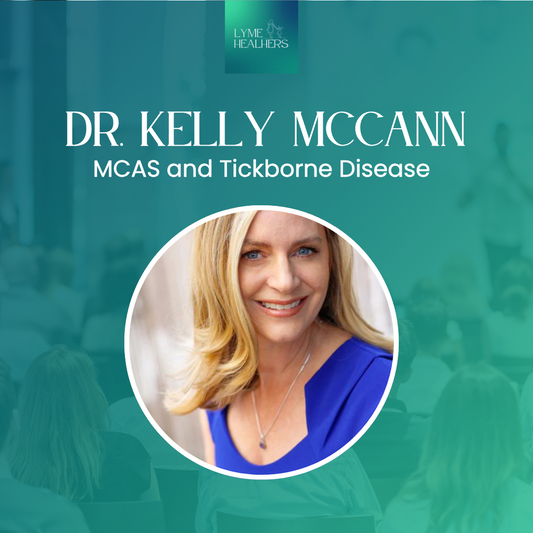 Dr. Kelly McCann: MCAS and Tickborne Disease | Day 3