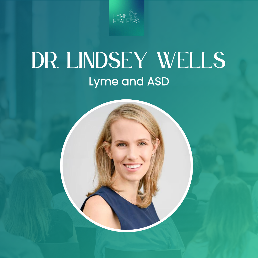 Dr. Lindsey Wells: Lyme and ASD | Day 2