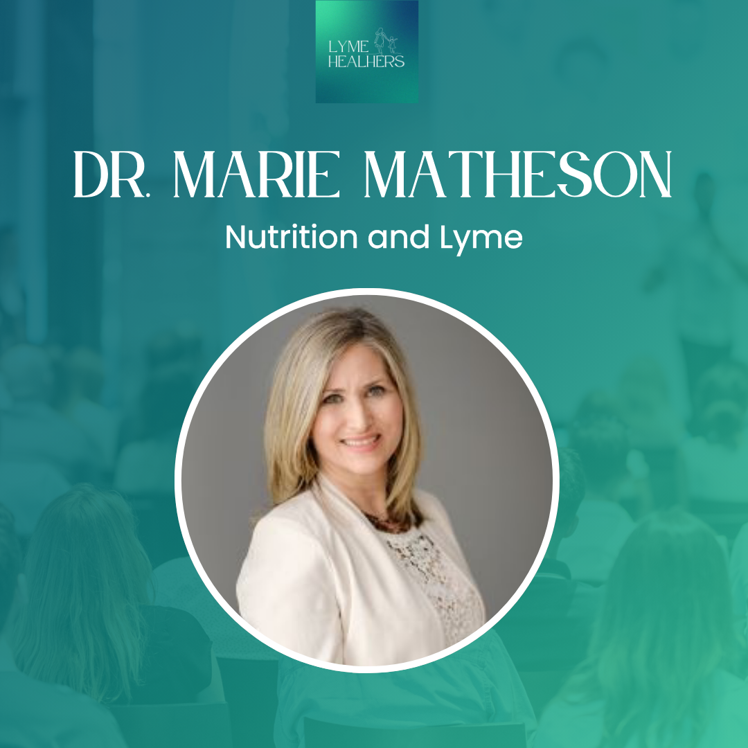 Dr. Marie Matheson: Nutrition and Lyme | Day 2