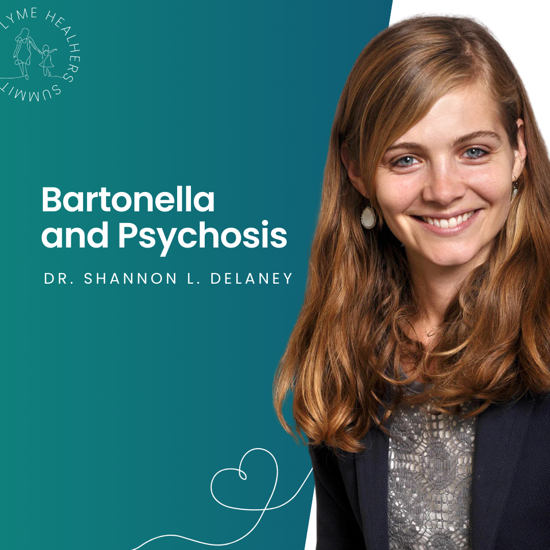 Dr. Shannon Delaney | Bartonella and Psychosis